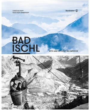 Buchcover Bad Ischl | Christian Rapp | EAN 9783850339995 | ISBN 3-85033-999-8 | ISBN 978-3-85033-999-5