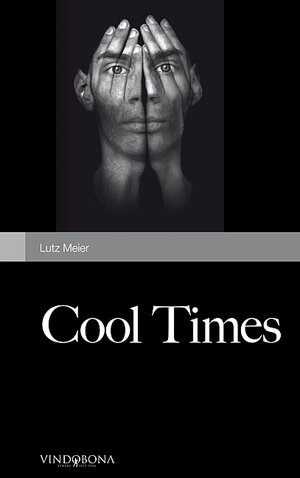 Buchcover Cool Times | Lutz Meier | EAN 9783850401647 | ISBN 3-85040-164-2 | ISBN 978-3-85040-164-7