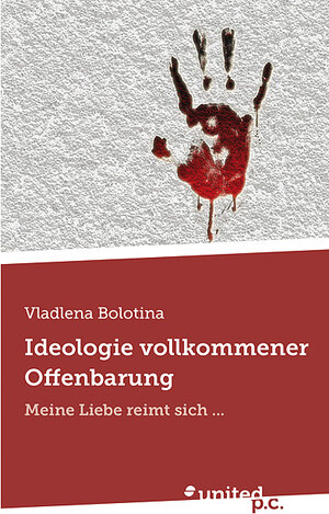 Buchcover Ideologie vollkommener Offenbarung | Vladlena Bolotina | EAN 9783850404297 | ISBN 3-85040-429-3 | ISBN 978-3-85040-429-7