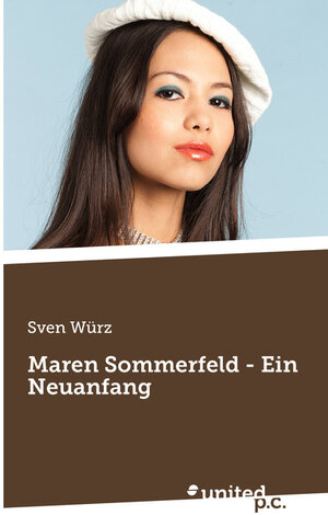 Buchcover Maren Sommerfeld - Ein Neuanfang | Sven Würz | EAN 9783850404358 | ISBN 3-85040-435-8 | ISBN 978-3-85040-435-8