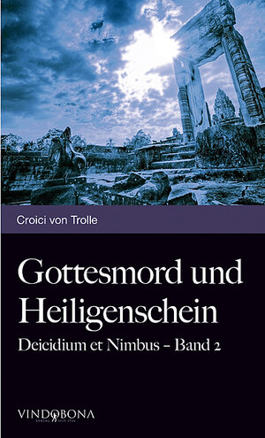Buchcover Gottesmord und Heiligenschein | Croici von Trolle | EAN 9783850407328 | ISBN 3-85040-732-2 | ISBN 978-3-85040-732-8