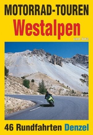 Motorrad-Touren Westalpen und Jura