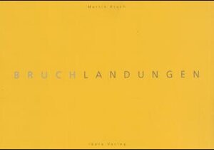 Buchcover Bruchlandungen | Martin Bruch | EAN 9783850521291 | ISBN 3-85052-129-X | ISBN 978-3-85052-129-1
