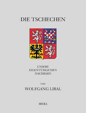 Buchcover Die Tschechen | Wolfgang Libal | EAN 9783850521802 | ISBN 3-85052-180-X | ISBN 978-3-85052-180-2