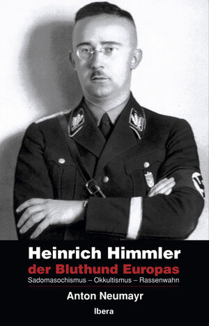 Buchcover Heinrich Himmler - der Bluthund Europas | Anton Neumayr | EAN 9783850522274 | ISBN 3-85052-227-X | ISBN 978-3-85052-227-4