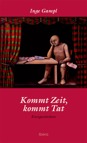 Buchcover Kommt Zeit, kommt Tat | Inge Gampl | EAN 9783850522656 | ISBN 3-85052-265-2 | ISBN 978-3-85052-265-6