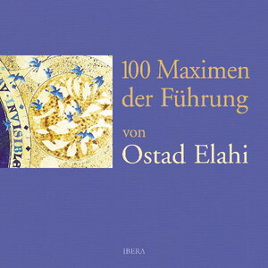 Buchcover 100 Maximen der Führung | Ostad Elahi | EAN 9783850522748 | ISBN 3-85052-274-1 | ISBN 978-3-85052-274-8