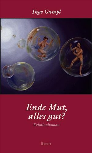 Buchcover Ende Mut, alles gut? | Inge Gampl | EAN 9783850522847 | ISBN 3-85052-284-9 | ISBN 978-3-85052-284-7