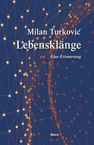 Buchcover Lebensklänge | Milan Turkovic´ | EAN 9783850523837 | ISBN 3-85052-383-7 | ISBN 978-3-85052-383-7