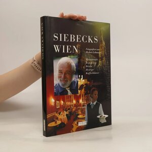 Buchcover Siebecks Wien | Wolfram Siebeck | EAN 9783850581745 | ISBN 3-85058-174-8 | ISBN 978-3-85058-174-5