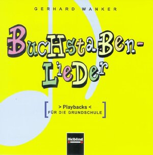 Buchcover Buchstabenlieder. AudioCD | Gerhard Wanker | EAN 9783850613125 | ISBN 3-85061-312-7 | ISBN 978-3-85061-312-5