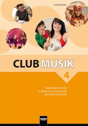 Buchcover Club Musik 4 Arbeitsbuch - Ausg. Österreich | Gerhard Wanker | EAN 9783850615297 | ISBN 3-85061-529-4 | ISBN 978-3-85061-529-7