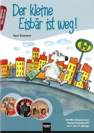 Buchcover Der kleine Eisbär ist weg! Heft | Egon Ziesmann | EAN 9783850616553 | ISBN 3-85061-655-X | ISBN 978-3-85061-655-3