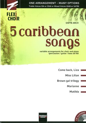 Buchcover FLEXI-CHOIR, 5 caribbean songs | Gwyn Arch | EAN 9783850618526 | ISBN 3-85061-852-8 | ISBN 978-3-85061-852-6