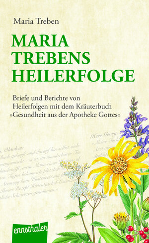 Buchcover Maria Trebens Heilerfolge | Maria Treben | EAN 9783850680820 | ISBN 3-85068-082-7 | ISBN 978-3-85068-082-0