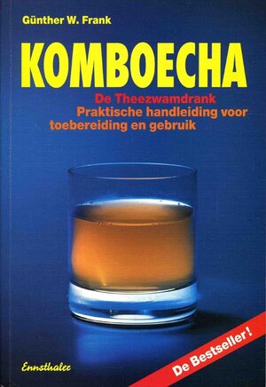 Buchcover Komboecha De Theezwamdrank | Günther W. Frank | EAN 9783850683340 | ISBN 3-85068-334-6 | ISBN 978-3-85068-334-0