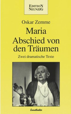 Buchcover Maria - Abschied von den Träumen | Oskar Zemme | EAN 9783850684576 | ISBN 3-85068-457-1 | ISBN 978-3-85068-457-6