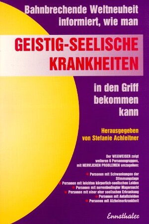 Buchcover Geistig-seelische Krankheiten | Stefanie Achleitner | EAN 9783850685313 | ISBN 3-85068-531-4 | ISBN 978-3-85068-531-3