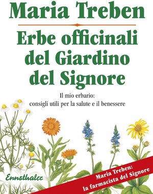 Buchcover Erbe officinali del Giardino del Signore | Maria Treben | EAN 9783850687744 | ISBN 3-85068-774-0 | ISBN 978-3-85068-774-4