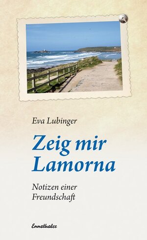 Buchcover Zeig mir Lamorna | Eva Lubinger | EAN 9783850688413 | ISBN 3-85068-841-0 | ISBN 978-3-85068-841-3