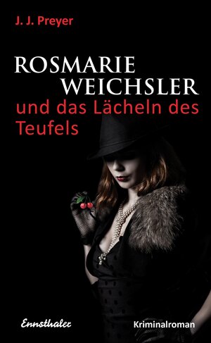 Buchcover Rosmarie Weichsler und das Lächeln des Teufels | J.J. Preyer | EAN 9783850689120 | ISBN 3-85068-912-3 | ISBN 978-3-85068-912-0