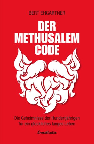 Buchcover Der Methusalem-Code | Bert Ehgartner | EAN 9783850689786 | ISBN 3-85068-978-6 | ISBN 978-3-85068-978-6