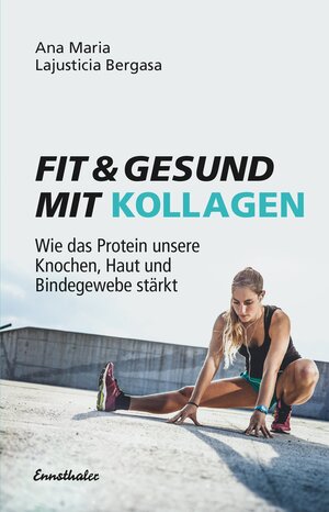 Buchcover Fit und gesund mit Kollagen | Ana Maria Lajusticia Bergasa | EAN 9783850689793 | ISBN 3-85068-979-4 | ISBN 978-3-85068-979-3