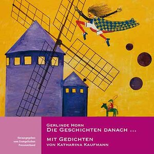 Buchcover Die Geschichten danach ... | Gerlinde Horn | EAN 9783850731249 | ISBN 3-85073-124-3 | ISBN 978-3-85073-124-9