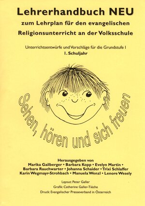 Buchcover Lehrerhandbuch zum Lehrplan für den evangelischen Religionsunterricht an der Volkschule / Lehrerhandbuch NEU 1. Sehen, Hören und sich freuen  | EAN 9783850732512 | ISBN 3-85073-251-7 | ISBN 978-3-85073-251-2