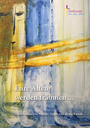 Buchcover Eure Alten werden träumen ...  | EAN 9783850733274 | ISBN 3-85073-327-0 | ISBN 978-3-85073-327-4