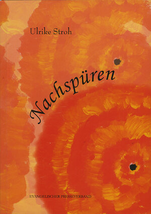Buchcover Nachspüren | Ulrike Stroh | EAN 9783850733908 | ISBN 3-85073-390-4 | ISBN 978-3-85073-390-8