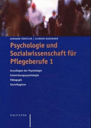 Buchcover Psychologie und Sozialwissenschaft für Pflegeberufe 1 | Clemens Hausmann | EAN 9783850764957 | ISBN 3-85076-495-8 | ISBN 978-3-85076-495-7