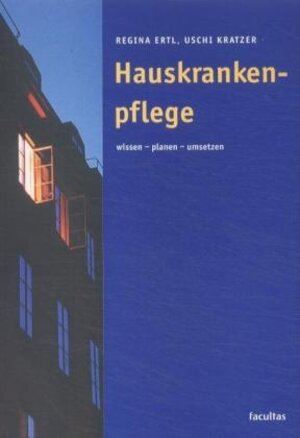 Buchcover Hauskrankenpflege | Regina Ertl | EAN 9783850765572 | ISBN 3-85076-557-1 | ISBN 978-3-85076-557-2