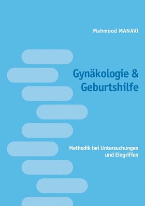 Gynäkologisch-geburtshilfliche Untersuchungstechniken