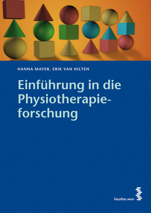 Buchcover Einführung in die Physiotherapieforschung | Hanna Mayer | EAN 9783850766845 | ISBN 3-85076-684-5 | ISBN 978-3-85076-684-5