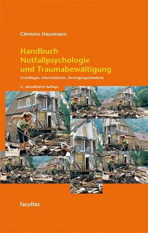 Buchcover Handbuch Notfallpsychologie und Traumabewältigung | Clemens Hausmann | EAN 9783850767316 | ISBN 3-85076-731-0 | ISBN 978-3-85076-731-6
