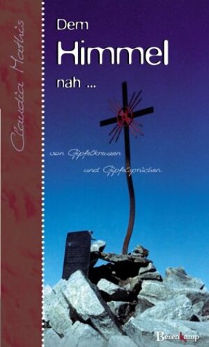 Buchcover Dem Himmel nah ... | Claudia Mathis | EAN 9783850931496 | ISBN 3-85093-149-8 | ISBN 978-3-85093-149-6