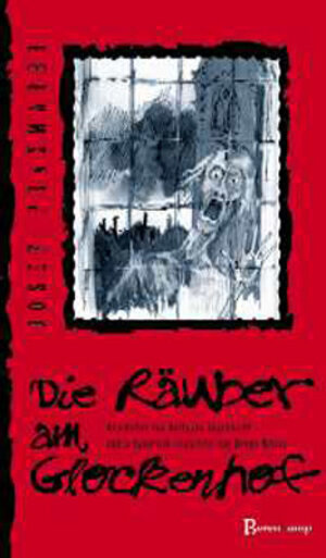 Buchcover Die Räuber am Glockenhof | Josef Praxmarer | EAN 9783850931694 | ISBN 3-85093-169-2 | ISBN 978-3-85093-169-4