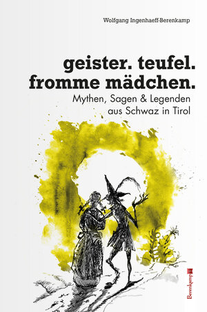 Buchcover Geister, Teufel, fromme Mädchen | Wolfgang Ingenhaeff | EAN 9783850931717 | ISBN 3-85093-171-4 | ISBN 978-3-85093-171-7