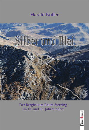 Buchcover Silber und Blei | Harald Kofler | EAN 9783850932899 | ISBN 3-85093-289-3 | ISBN 978-3-85093-289-9