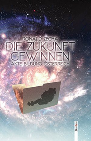 Buchcover Die Zukunft gewinnen | Ronald Zecha | EAN 9783850933131 | ISBN 3-85093-313-X | ISBN 978-3-85093-313-1