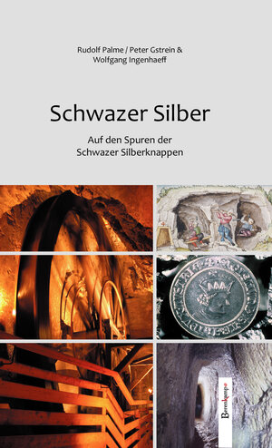 Buchcover Schwazer Silber | Rudolf Palme | EAN 9783850933162 | ISBN 3-85093-316-4 | ISBN 978-3-85093-316-2
