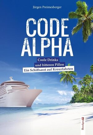 Buchcover CODE ALPHA | Jürgen Preimesberger | EAN 9783850933599 | ISBN 3-85093-359-8 | ISBN 978-3-85093-359-9