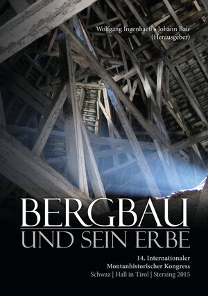 Buchcover Bergbau und sein Erbe  | EAN 9783850933605 | ISBN 3-85093-360-1 | ISBN 978-3-85093-360-5