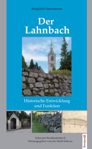 Buchcover Der Lahnbach | Siegfried Sauermoser | EAN 9783850933629 | ISBN 3-85093-362-8 | ISBN 978-3-85093-362-9