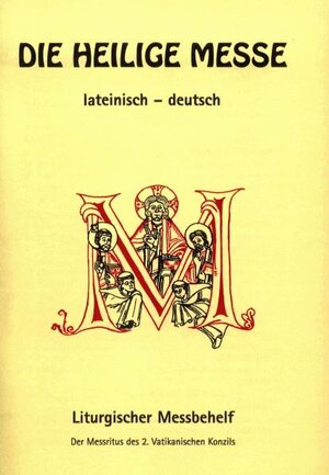 Buchcover Die heilige Messe lateinisch-deutsch  | EAN 9783851051117 | ISBN 3-85105-111-4 | ISBN 978-3-85105-111-7