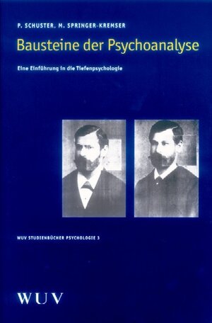 Buchcover Bausteine der Psychoanalyse | Peter Schuster | EAN 9783851143393 | ISBN 3-85114-339-6 | ISBN 978-3-85114-339-3