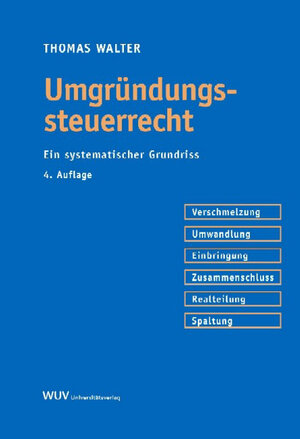 Buchcover Umgründungssteuerrecht | Thomas Walter | EAN 9783851147933 | ISBN 3-85114-793-6 | ISBN 978-3-85114-793-3