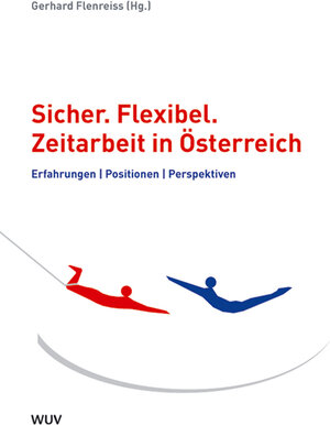 Buchcover Sicher. Flexibel.  Zeitarbeit in Österreich  | EAN 9783851148572 | ISBN 3-85114-857-6 | ISBN 978-3-85114-857-2