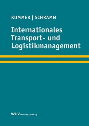Buchcover Internationales Transport- und Logistikmanagement | Sebastian Kummer | EAN 9783851148763 | ISBN 3-85114-876-2 | ISBN 978-3-85114-876-3